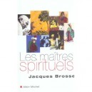 Les Maitres Spirituels - Jacques Brosse