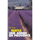 Une Annee En Provence - Peter Mayle