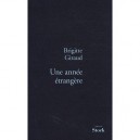 Une Annee Etrangere - Brigitte Giraud