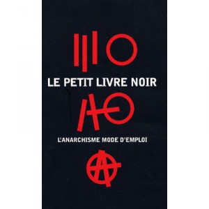 The Little Black Book, Anarchism Manual - Collectif