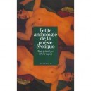 Une Anthologie De La Poesie Erotique - Thierry Leguay