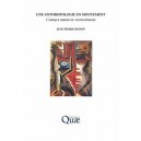 Une Anthropologie En Mouvement , L'afrique Miroir Du Contemporain - Jean-pierre Dozon