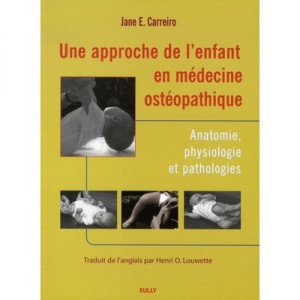 An approach to the child in osteopathic medicine - Jane E. Carreiro