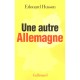 Une Autre Allemagne - Edouard Husson