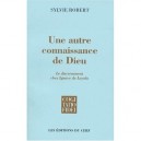 Une Autre Connaissance De Dieu : Le Discernement Chez Ignace De Loyola - Sylvie Robert
