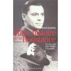 Une Autre Histoire De La Resistance - Pierre Lavery