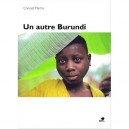 Un Autre Burundi - Christel Martin