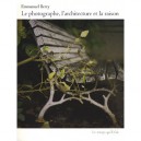 Le Photographe, L'architecture Et La Raison - Berry , Dauphin