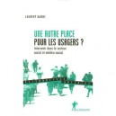 Une Autre Place Pour Les Usagers ? Intervenir Dans Le Secteur Social Et Medico-social - Laurent Barbe