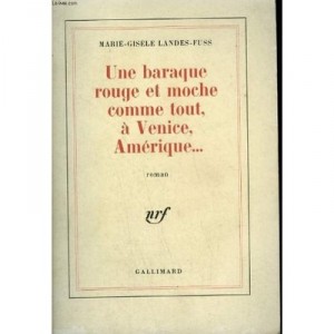 Une Baraque Rouge Et Moche Comme Tout A Venice Amerique - Landes Fuss Marie Gisele
