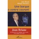 Une Barque A Contre Courant , Jean Briane , 30 Annees De Vie Politique Sans Escale D'un Depute De Terrain - Jean Briane , Phili