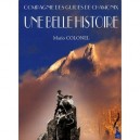 Compagnie Des Guides De Chamonix , Une Belle Histoire - Mario Colonel