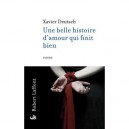Une Belle Histoire D'amour Qui Finit Bien - Xavier Deutsch