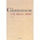 Une Belle Mort - Gil Courtemanche
