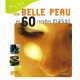 Une Belle Peau En 60 Recettes Maison - Collectif