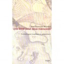 Une Bible Pour Deux Memoires , Archeologues Israeliens Et Palestiniens - Jean-francois Mondot