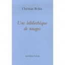 Une Bibliotheque De Nuages - Christian Bobin