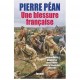 Une Blessure Francaise , Les Soulevements Populaires Dans L'ouest Sous La Revolution (1789-1795) - Pierre Pean