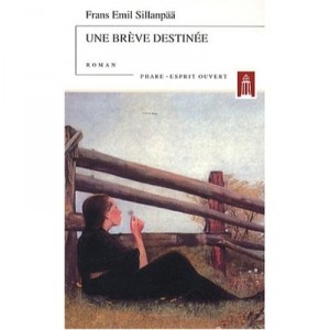 Une Breve Destinee - Sillanpaa F E