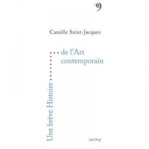 A Brief History of Contemporary Art - Camille Saint-Jacques