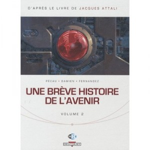 Une Breve Histoire De L'avenir T.2 - Pecau , Fernandez , Dami
