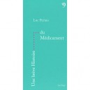 Une Breve Histoire Du Medicament - Luc Perino