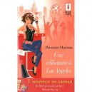Une Celibataire A Los Angeles , Une Nouvelle En Cadeau - Poonam Sharma , Melanie Murray