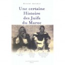 Une Certaine Histoire Des Juifs Du Maroc - Robert Assaraf