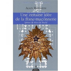 Une Certaine Idee De La Franc-maconnerie - Bernheim