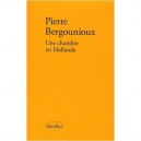Une Chambre En Hollande - Pierre Bergounioux