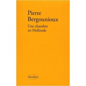 A House In Holland - Pierre Bergounioux
