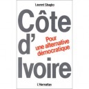 Cote D'ivoire, Pour Une Alternative Democratique - Laurent Gbagbo