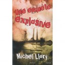 Une Enquete Explosive - Michel Llory