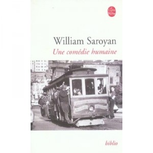 Une Comedie Humaine - William Saroyan