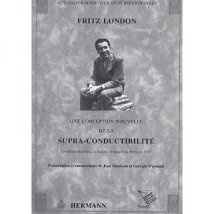 Une Conception Nouvelle De La Supra-conductibilite - London Fritz