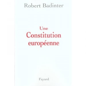Une Constitution Europeenne - Robert Badinter