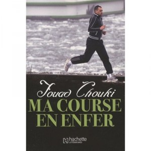 Ma Course En Enfer - Fouad Chouki