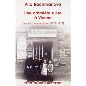 Une Cremiere Russe A Vienne , Journal D'une Emigree (1925-1927) - Alia Rachmanova