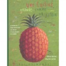 Une Cuisine Grande Comme Un Jardin - Alain Serres , Martin Jarrie