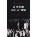 Le Lynchage Aux Etats-unis - Joel Michel