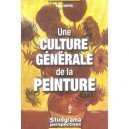 Une Culture Generale De La Peinture - Anne Kieffer