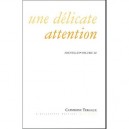 Une Delicate Attention - Catherine Ternaux