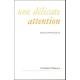 Une Delicate Attention - Catherine Ternaux