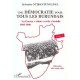 Une Democratie Pour Tous Les Burundais T.2 , La Guerre Ethno-civile S'installe, 1993-1996 - Sylvestre Ntibantunganya