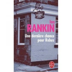 Une Derniere Chance Pour Rebus - Ian Rankin