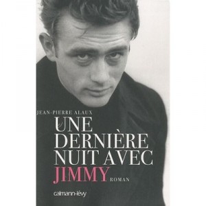 Une Derniere Nuit Avec Jimmy - Jean-pierre Alaux
