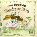 Une Dose De Docteur Dog - Cole Babette