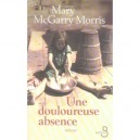 Une Douloureuse Absence - Mary Mcgarry Morris
