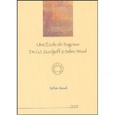 Une Ecole De Sagesse De G.i Gurdjieff A Selim Aissel - Selim Aissel