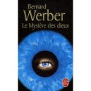Nous Les Dieux T.3 , Le Mystere Des Dieux - Bernard Werber